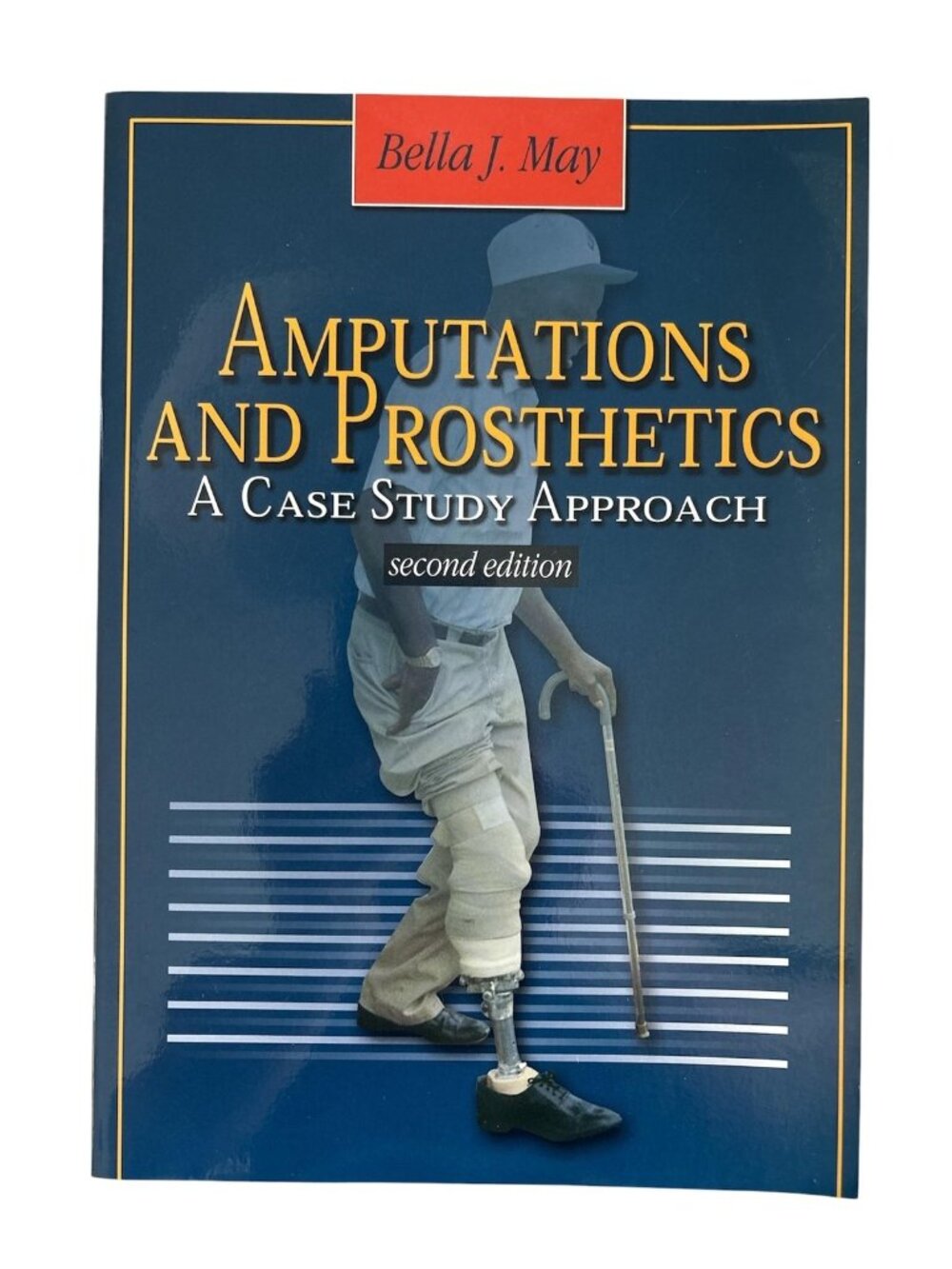 Amputations & Prosthetics Case Study Approach 2nd Ed May F.A. Davis PB Textbook
